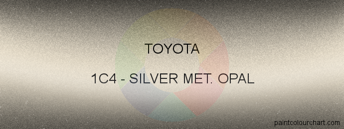 Toyota paint 1C4 Silver Met. Opal