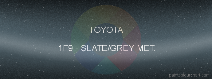 Toyota paint 1F9 Slate/grey Met.