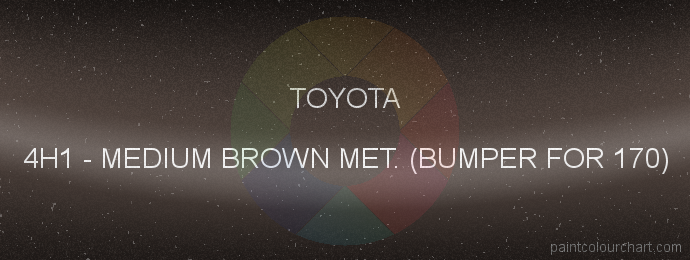 Toyota paint 4H1 Medium Brown Met. (bumper For 170)