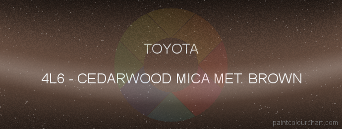 Toyota paint 4L6 Cedarwood Mica Met. Brown