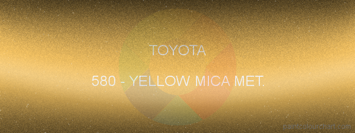 Toyota paint 580 Yellow Mica Met.