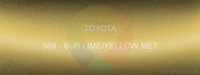 Toyota paint 589 Sub Lime/yellow Met.