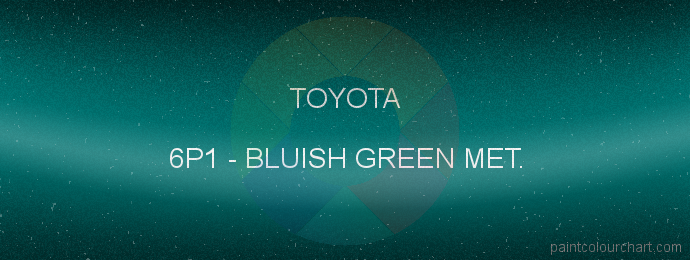 Toyota paint 6P1 Bluish Green Met.