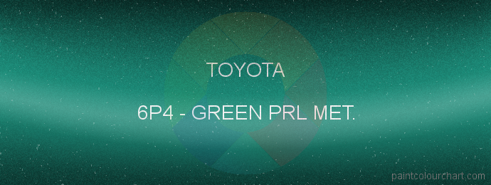 Toyota paint 6P4 Green Prl Met.