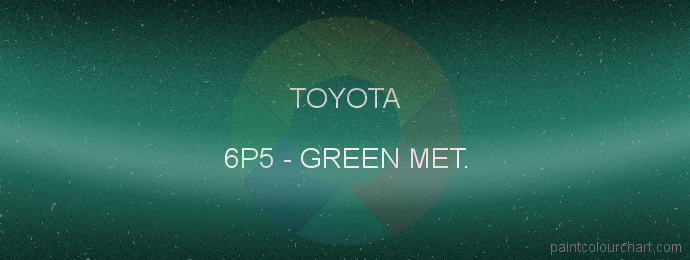 Toyota paint 6P5 Green Met.