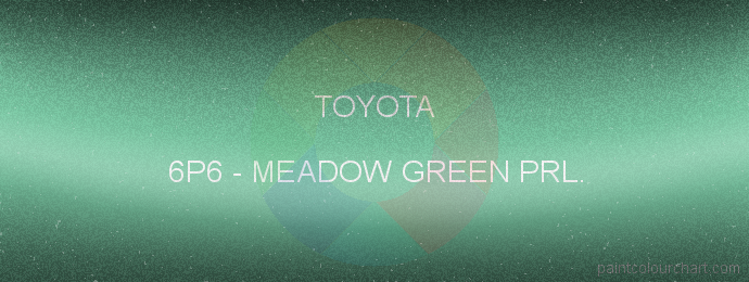 Toyota paint 6P6 Meadow Green Prl.