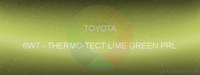 Toyota paint 6W7 Thermo-tect Lime Green Prl.