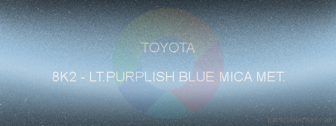 Toyota paint 8K2 Lt.purplish Blue Mica Met.