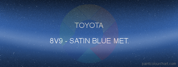 Toyota paint 8V9 Satin Blue Met.