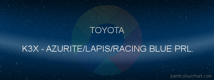 Toyota paint K3X Azurite/lapis/racing Blue Prl.