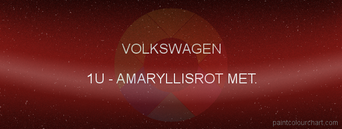 Volkswagen paint 1U Amaryllisrot Met.