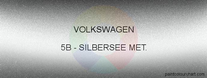 Volkswagen paint 5B Silbersee Met.
