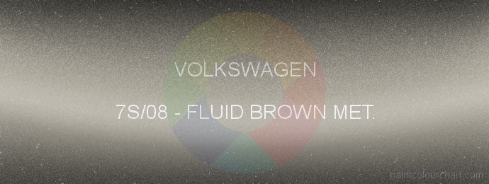 Volkswagen paint 7S/08 Fluid Brown Met.