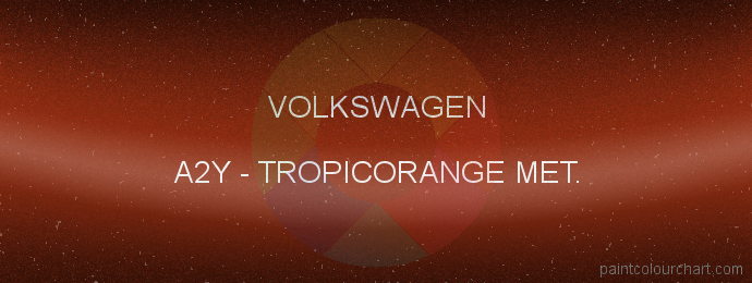 Volkswagen paint A2Y Tropicorange Met.