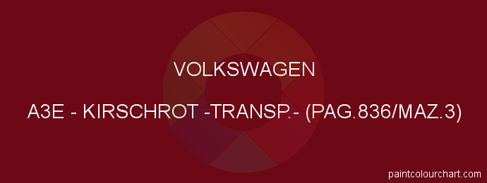 Volkswagen paint A3E Kirschrot -transp.- (pag.836/maz.3)