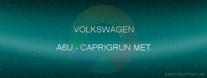 Volkswagen paint A6U Caprigrun Met.