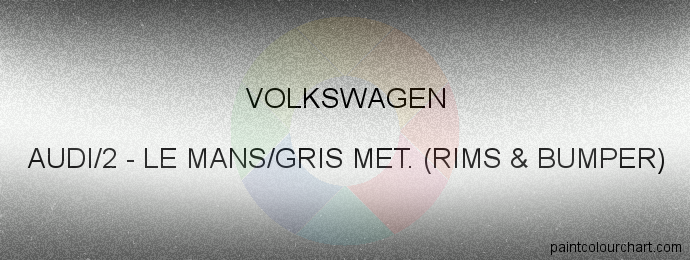 Volkswagen paint AUDI/2 Le Mans/gris Met. (rims & Bumper)