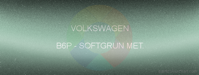 Volkswagen paint B6P Softgrun Met.