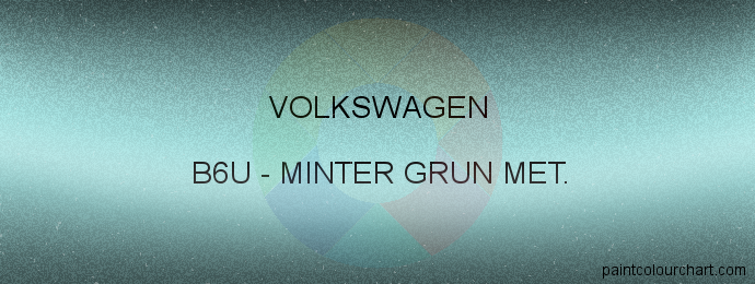 Volkswagen paint B6U Minter Grun Met.