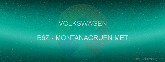Volkswagen paint B6Z Montanagruen Met.