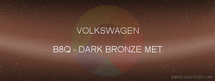 Volkswagen paint B8Q Dark Bronze Met.