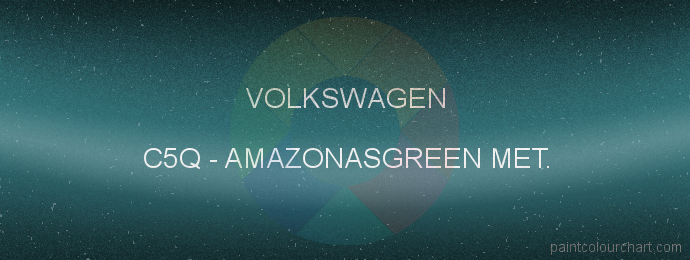 Volkswagen paint C5Q Amazonasgreen Met.