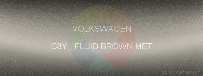 Volkswagen paint C8Y Fluid Brown Met.