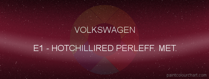 Volkswagen paint E1 Hotchillired Perleff. Met.