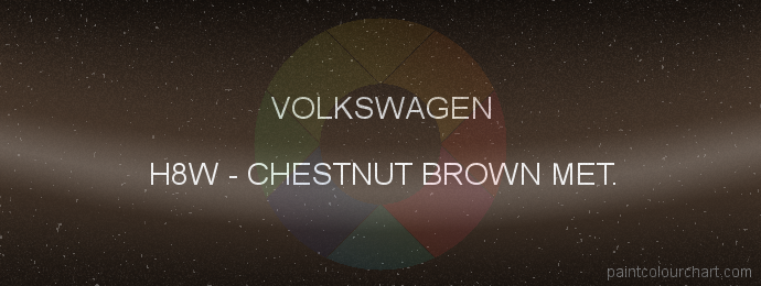 Volkswagen paint H8W Chestnut Brown Met.