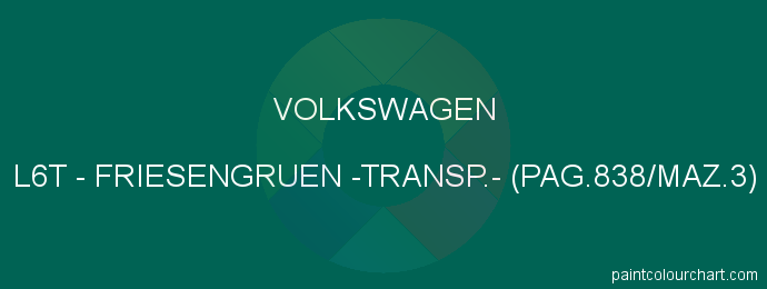 Volkswagen paint L6T Friesengruen -transp.- (pag.838/maz.3)