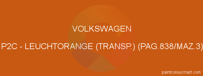 Volkswagen paint P2C Leuchtorange (transp.) (pag.838/maz.3)