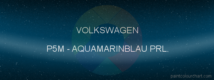 Volkswagen paint P5M Aquamarinblau Prl.
