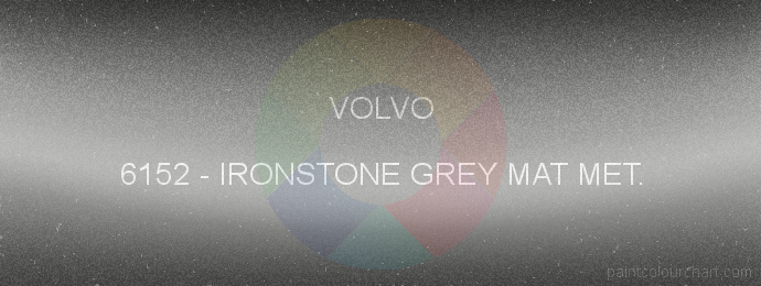 Volvo paint 6152 Ironstone Grey Mat Met.