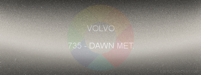 Volvo paint 735 Dawn Met.