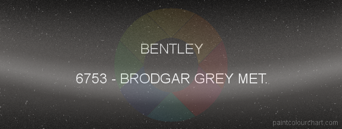 Bentley paint 6753 Brodgar Grey Met.