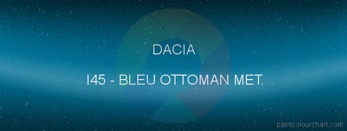 Dacia paint I45 Bleu Ottoman Met.