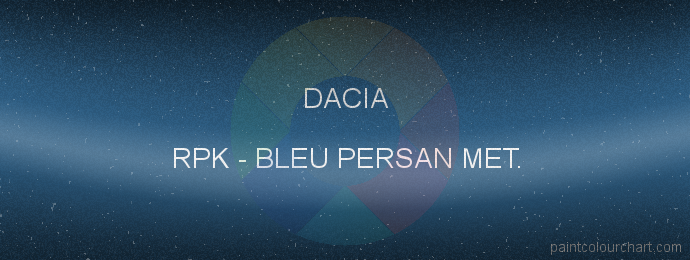 Dacia paint RPK Bleu Persan Met.