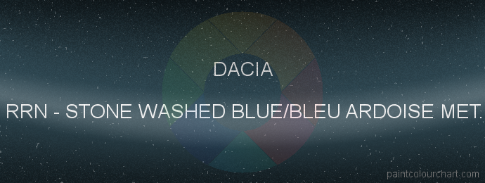 Dacia paint RRN Stone Washed Blue/bleu Ardoise Met.
